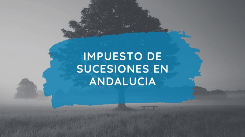 Bonificación Impuesto de Sucesiones Andalucía