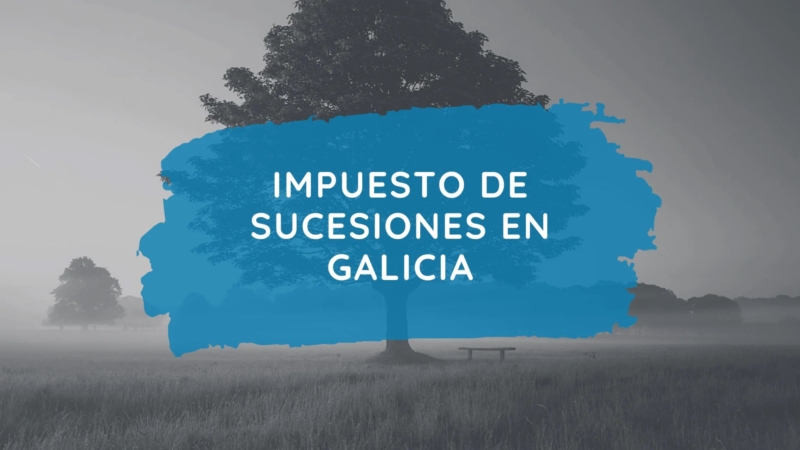 Impuesto de Sucesiones en Galicia