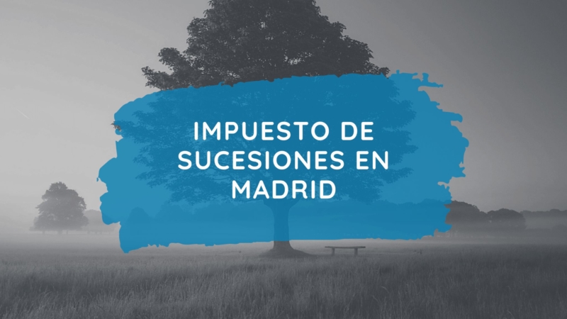 impuesto de sucesiones en MADRID